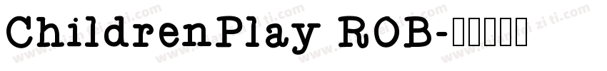 ChildrenPlay ROB字体转换